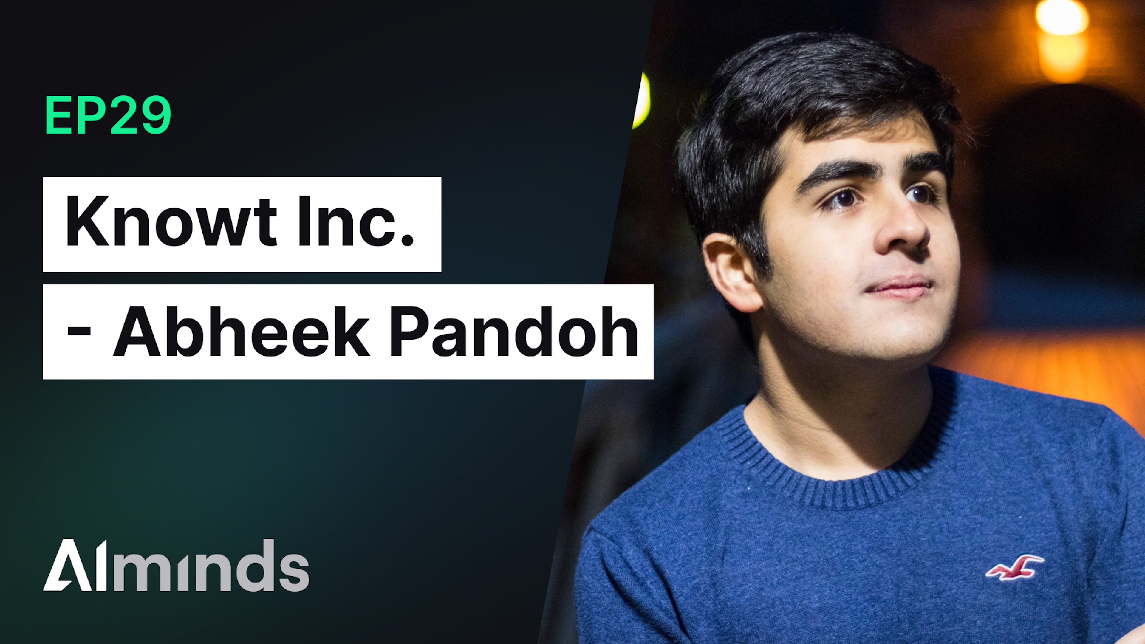 AIMinds #029 | Abheek Pandoh, CEO at Knowt Inc.