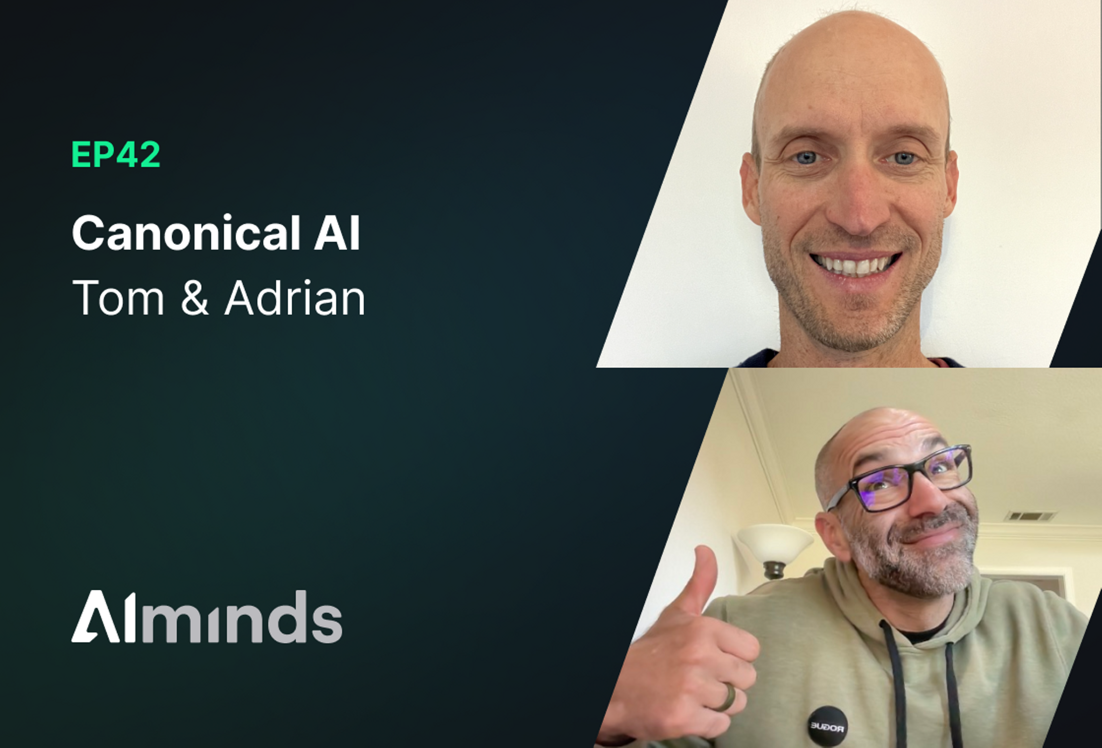 AIMinds #042 | Tom & Adrian from Canonical AI